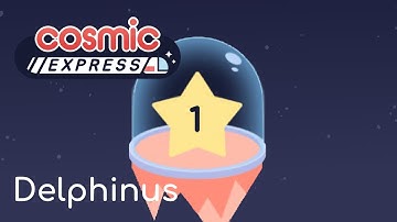 Cosmic Express - Delphinus 1 || Walkthrough