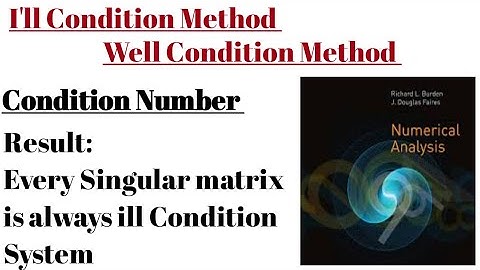 Numerical Analysis| How to find condition Number and ill Condition System and well condition system