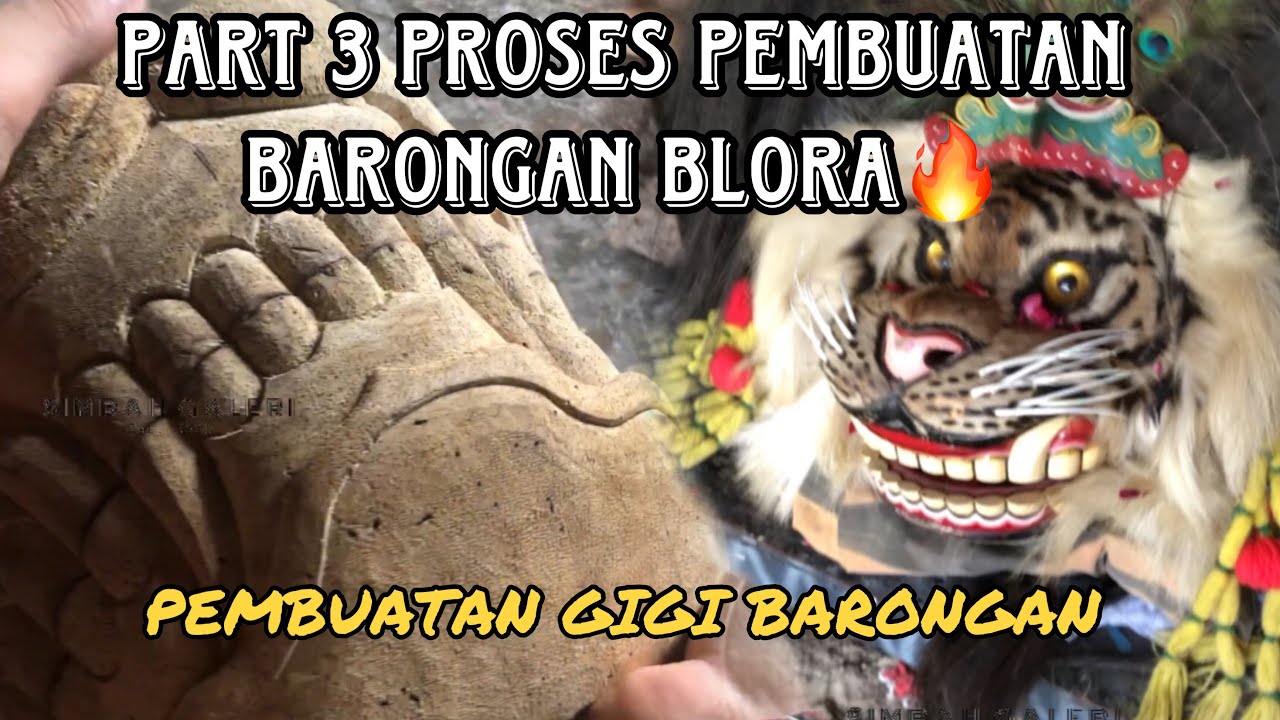 PART 3 ( TERAKHIR ) PEMBUATAN BARONGAN BLORA