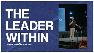 3C USA | The Leader Within | Pastor Jared Rittenhouse