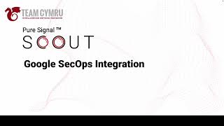 Pure Signal Scout - Google SecOps Integration