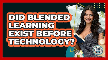 Did Blended Learning Exist Before Technology? - Learn As An Adult