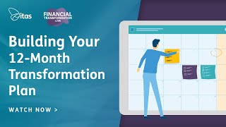Financial Transformation Live: Building Your 12-Month Transformation Plan