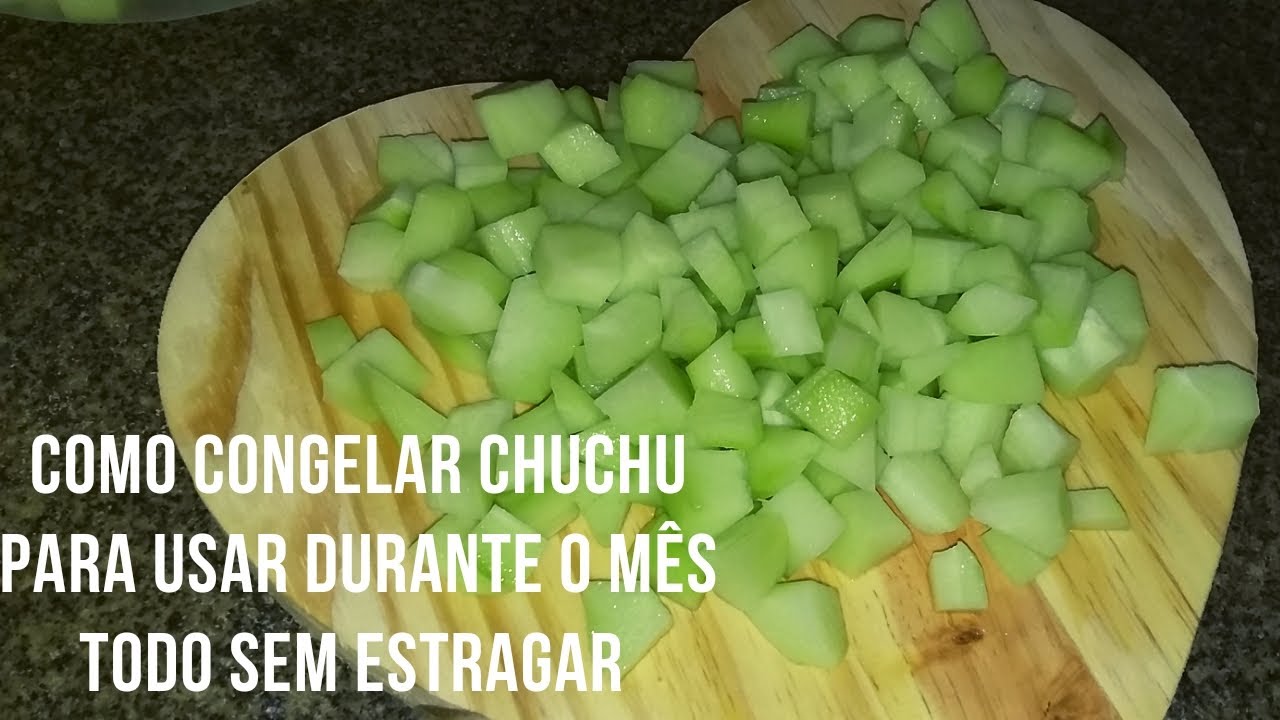 COMO CONGELAR CHUCHU PARA USAR DURANTE O MÊS TODO SEM ESTRAGAR - YouTube