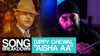 Gippy Grewal - Aish Aa [Song Breakdown] - Statik Sessions