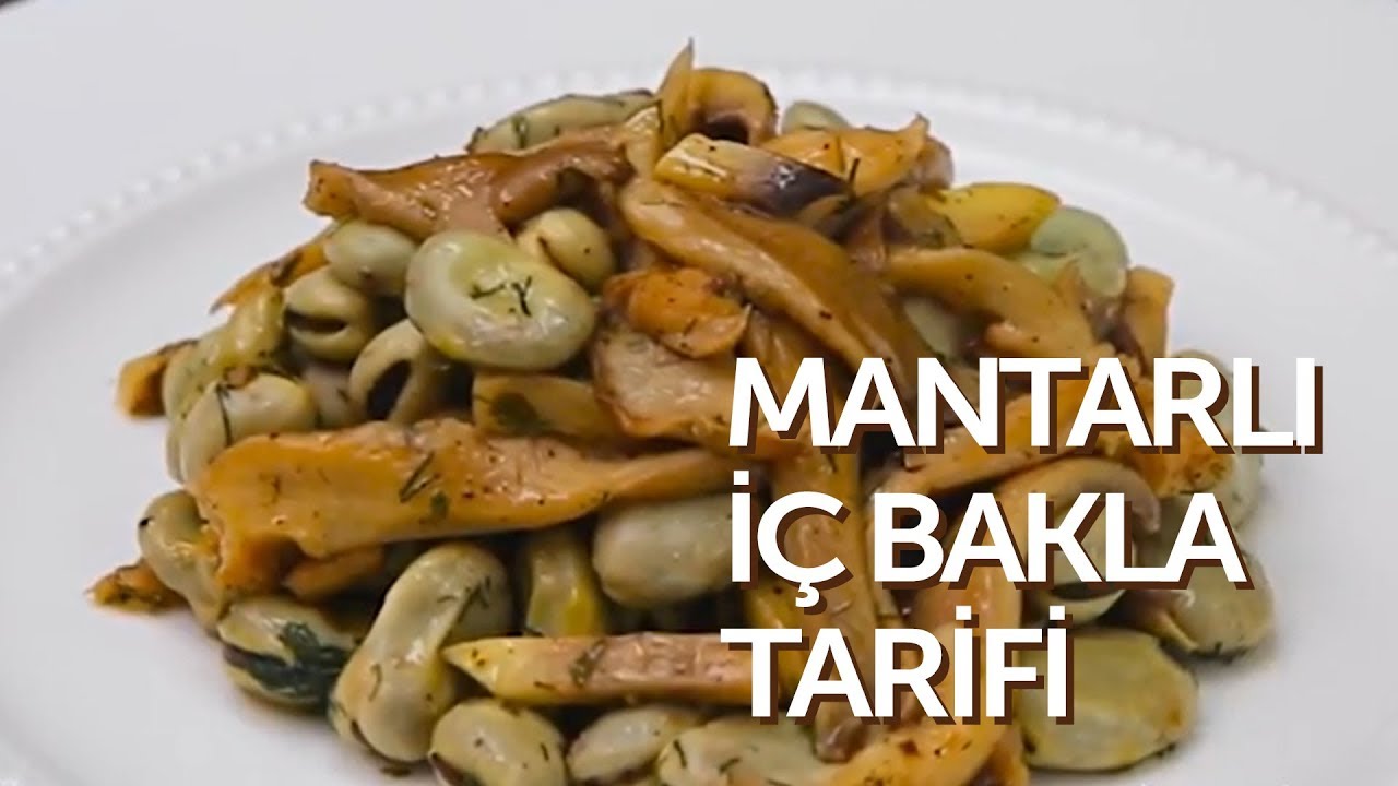 Mantarlı İç Bakla Tarifi – Egemden Hafif Lezzetli Yemek Tarifleri