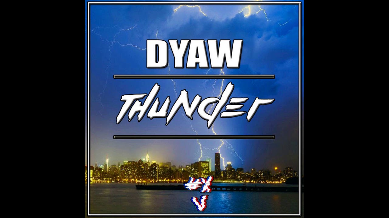 Sleduj Dyaw - Thunder na YouTube Sleduj Dyaw - Thunder na YouTube