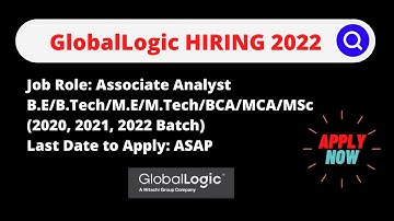 GlobalLogic Off Campus Drive 2022 | Any Graduate | 2020, 2021, 2022 Batch Eligible | Freshers Job