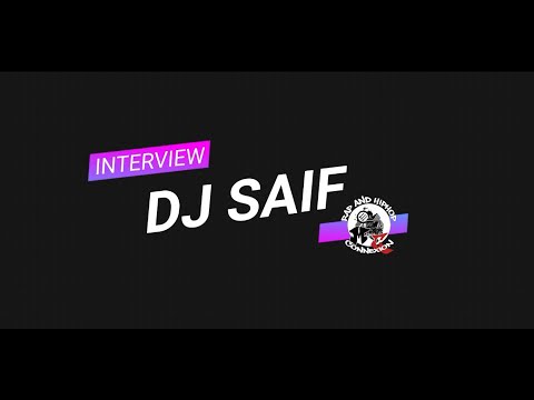 DJ SAIF // MC Connexion Interview #2