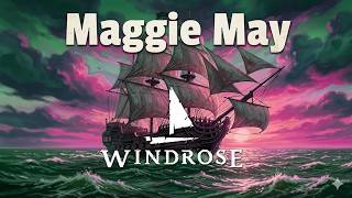Maggie May Sea Shanty - Windrose