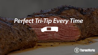How to Cook Tri-Tip—Edge to Edge Perfection!
