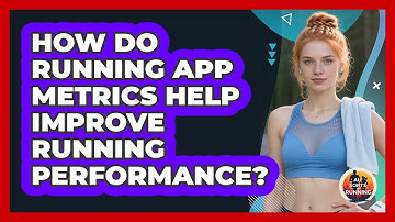 How Do Running App Metrics Help Improve Running Performance? - All Sorts Of Running