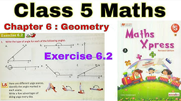 Class 5 Maths Xpress Exercise 6.2 | Maths Xpress | Class 5 | Geometry | Type of Angles | Maths