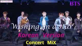 BTS 'Wishing on a star' KoreanVer. HangulSub. 日本語字幕 ConcertMix. MV