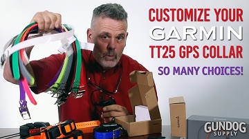 So Many Choices -- Customize Your Garmin TT25 GPS Collar