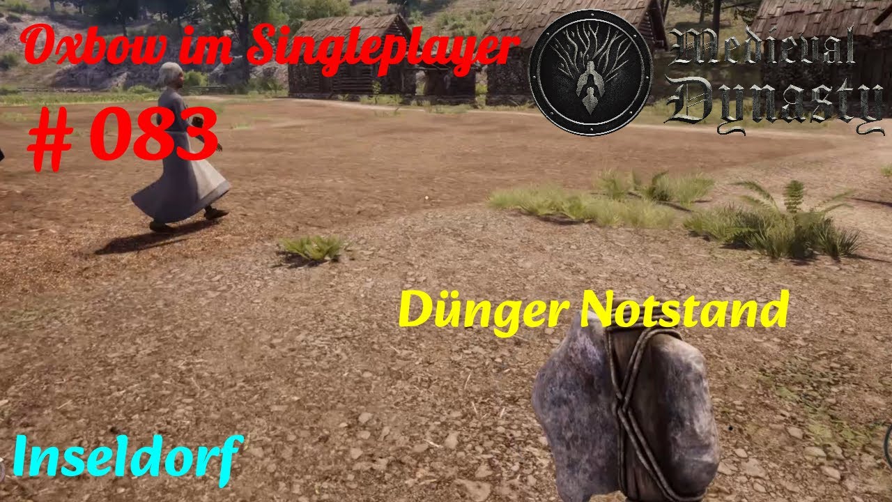 Medieval Dynasty  Oxbow  #083  Dnger Notstand