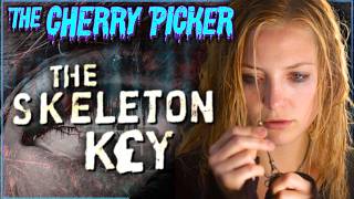 The Skeleton Key (2005) | THE CHERRY PICKER Episode 197