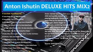 Anton Ishutin DELUXE HITS MIX 2