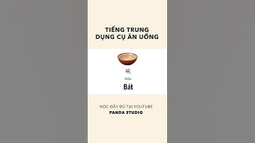 Từ vựng chủ đề dụng cụ ăn uống trong TIẾNG TRUNG
