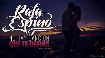 Rafa Espino - No hay canción que te defina (Lyric Vídeo)