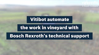 [EN] VitiBot automates vine work with the help of Bosch Rexroth