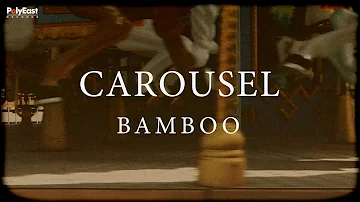 Bamboo - Carousel (Official Lyric Video)