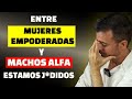 ¿Puede cambiar una persona con un pasado promiscuo? Entre empoderadas y Alfas tenemos un problema.