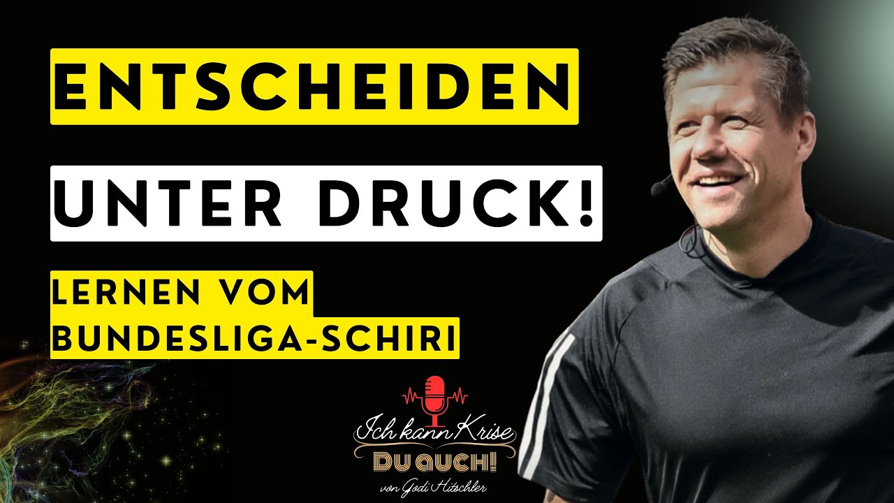 Mentale Stärke unter Hochdruck – Lehren aus der Bundesliga: Empathie statt Therapie🎙️Patrick Ittrich