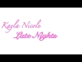 Kayla Nicole - Late Nights (Audio) | Nicole TV