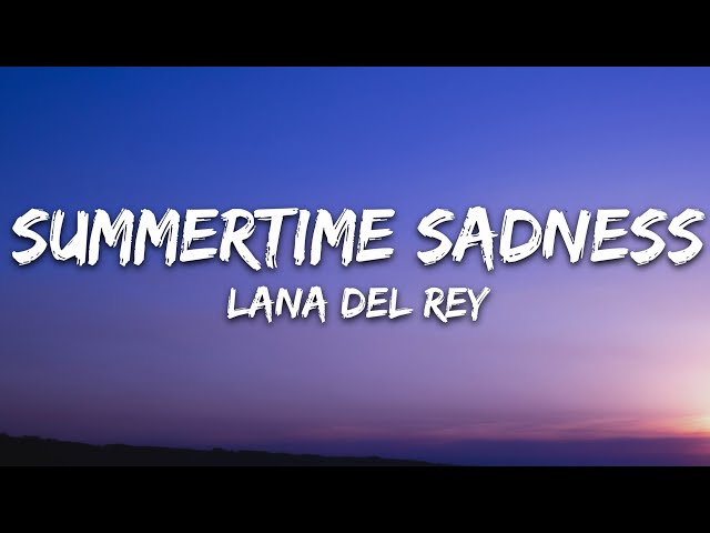 Lana Del Rey - Summertime Sadness (Lyrics) class=