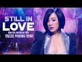 Still In Love | Ca sĩ: Trizzie Phương Trinh | Nhạc & Lời: Nguyễn Huy Điền