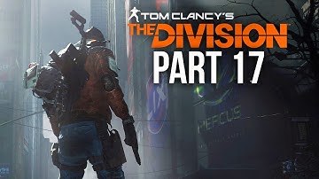 The Division Gameplay Walkthrough Part 17 - GRAND CENTRAL STATION (Full Game)