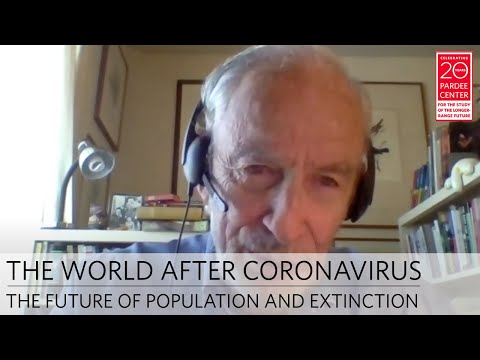 The World After Coronavirus: The Future of Population and Extinction | Paul R. Ehrlich