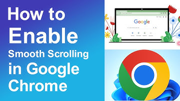 How to Enable Smooth Scrolling in Google Chrome