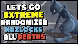 DEATH MONTAGE - Pokemon Lets Go Pikachu and Eevee Extreme Randomizer Nuzlocke