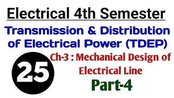 #25 TDEP | Electrical 4th Semester | Ch-3 Mechanical Design of Electrical Line