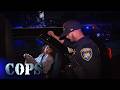 Flingin' Heaters, Show 3731, Cops TV Show