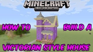 How to Build a Victorian House in Minecraft: Minecraft Xbox One (Minecraft Xbox 360/One/Ps3/Ps4)