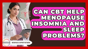 Can CBT Help Menopause Insomnia And Sleep Problems? - Menopause Support Network