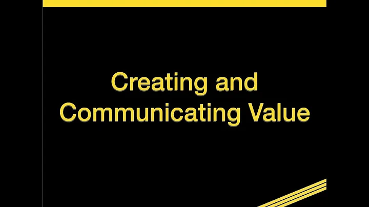 Module 4: Creating and Communicating Value