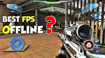 Best FPS OFFLINE Games For Android 2019