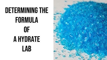 Determining the Formula of a Hydrate Lab