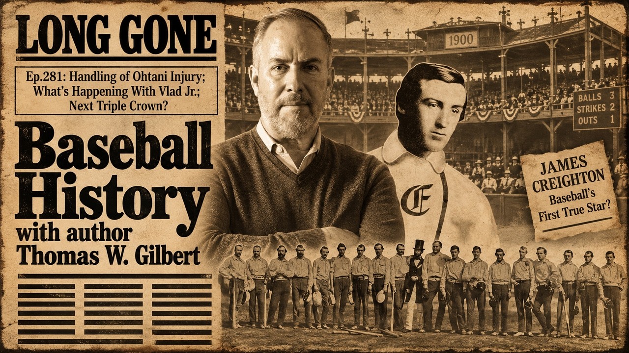 281: Guess Who Really Invented Baseball?! | Long Gone