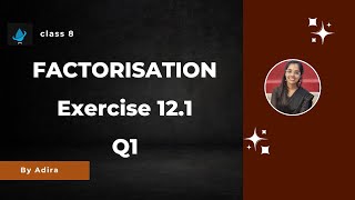 Q1 Exercise 12.1 Factorization II Factorization Class 8 I NCERT Solution