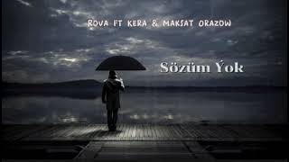 Rova ft Kera & Maksat Orazow - Sozum yok (Turkmen rap 2022)
