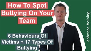 How to Spot Bullying On Your Team - Know the Signs of a Bully at Work