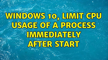 Windows 10, limit CPU usage of a process immediately after start (2 Solutions!!)