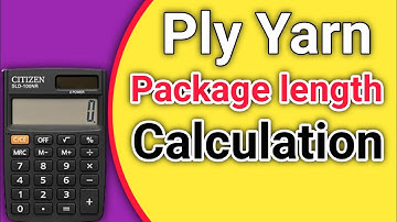 ply yarn package length calculation . tex ashraful spinning calculation