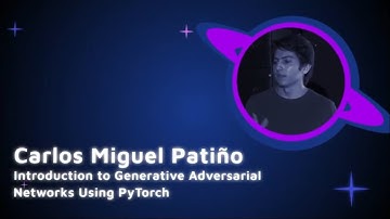 Carlos Miguel Patiño - Introduction to Generative Adversarial Networks - PyCon Colombia 2019