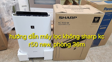 hướng dẫn Sharp kc r50  - máy lọc không khí phòng 36 m - 098888642